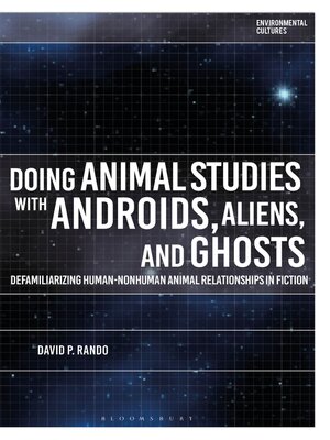 cover image of Doing Animal Studies with Androids, Aliens, and Ghosts